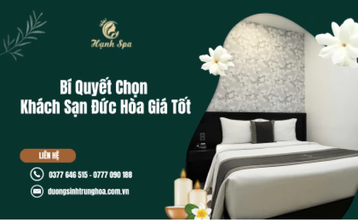 Bí Quyết Chọn Khách Sạn Đức Hòa Giá Tốt