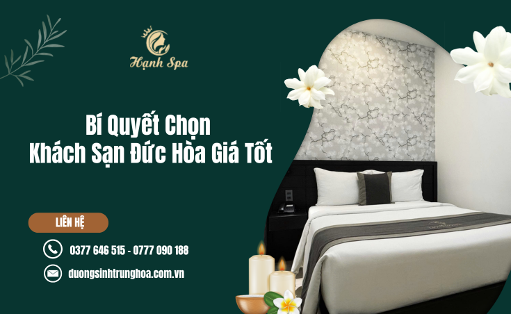 Bí Quyết Chọn Khách Sạn Đức Hòa Giá Tốt Cho Chuyến Đi Thuận Tiện Và Thoải Mái