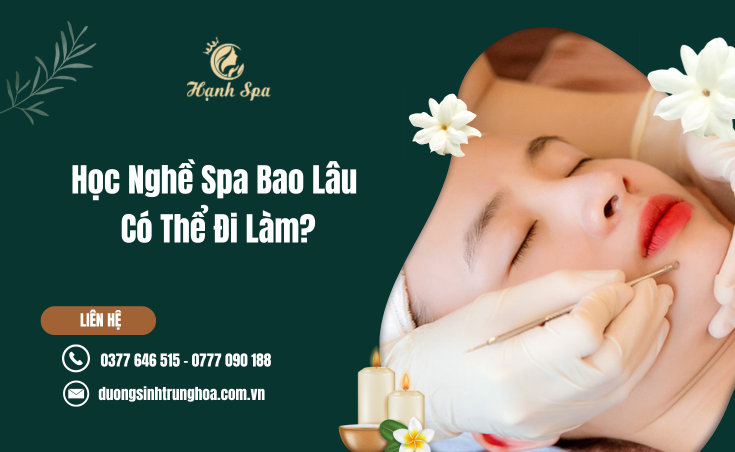 Học Nghề Spa Bao Lâu Có Thể Đi Làm? Giải Đáp Chi Tiết Cho Người Mới