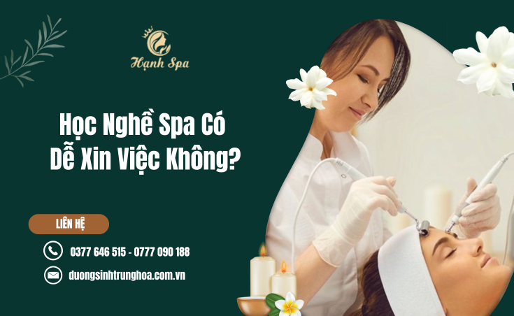 Học Nghề Spa Có Dễ Xin Việc Không? Góc Nhìn Thực Tế Cho Người Mới Bắt Đầu