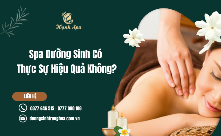 Spa Dưỡng Sinh Có Thực Sự Hiệu Quả Không? Giải Đáp Từ Góc Nhìn Chuyên Môn