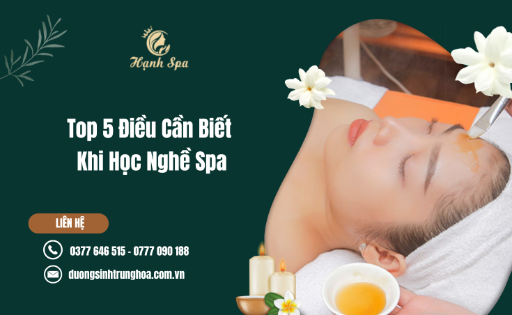 Top 5 Điều Cần Biết Khi Học Nghề Spa Để Xây Dựng Sự Nghiệp Bền Vững